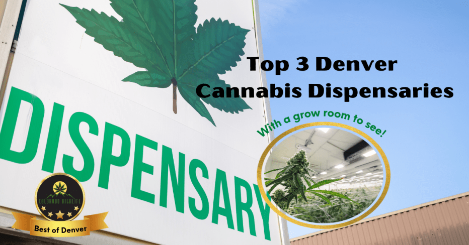 top 3 Denver cannabis dispensaries