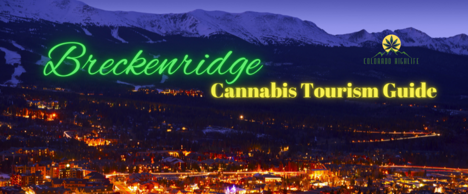 breckenridge cannabis tourism guide