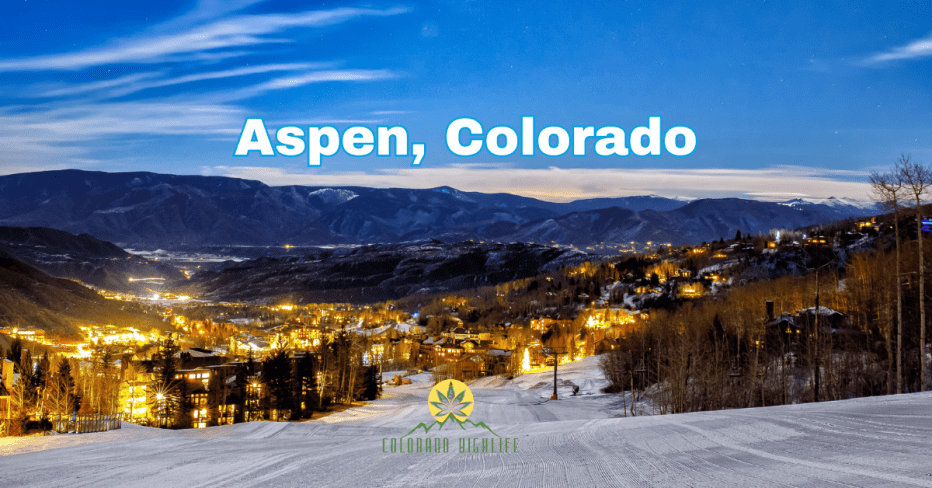 Aspen Cannabis Travel Guide ⋆ Colorado Highlife