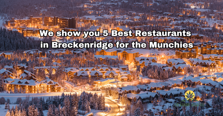 5 Best Restaurants in Breckenridge for the Munchies